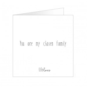 Wenskaart Lief Leven - You are my chosen family