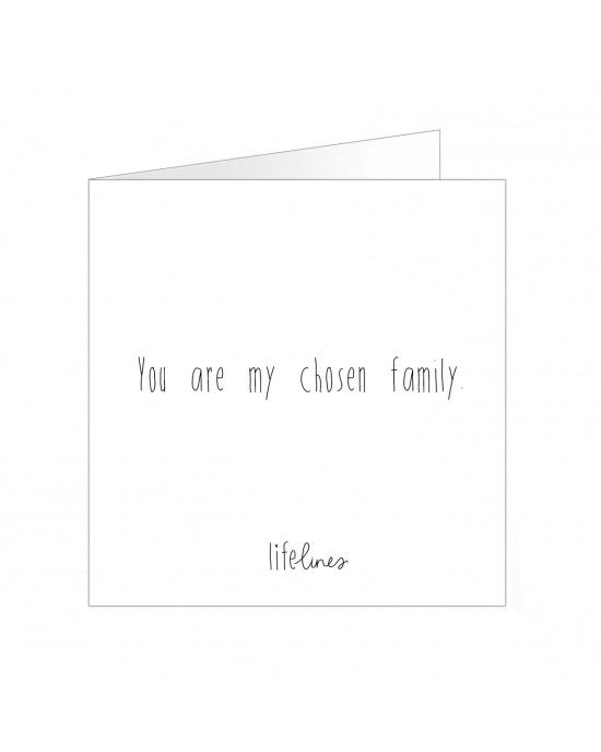 Wenskaart Lief Leven - You are my chosen family